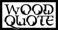Wood Quote